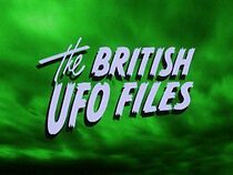 Watch The British UFO Files