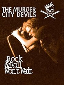 Watch Murder City Devils: Rock N Roll Won't Wait