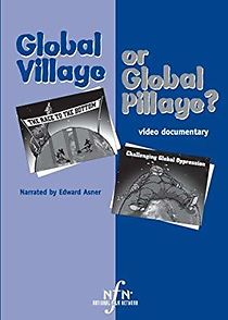 Watch Global Village or Global Pillage