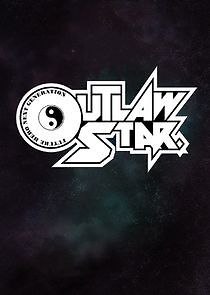 Watch Outlaw Star