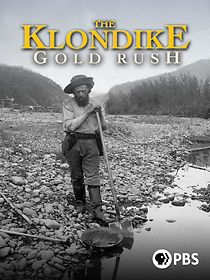Watch The Klondike Gold Rush