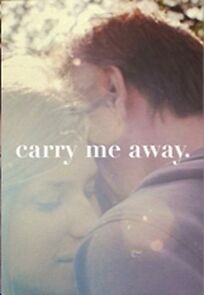 Watch Carry Me Away (Short 2013)