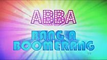 Watch ABBA: Bang a Boomerang