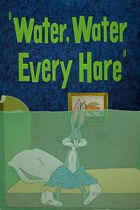 Watch Water, Water Every Hare