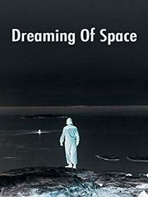Watch Dreaming of Space
