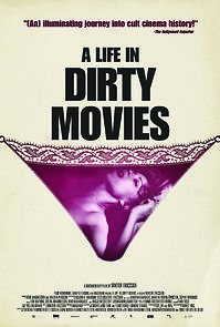 Watch A Life in Dirty Movies