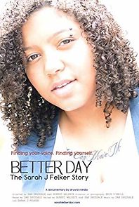 Watch Better Day: The Sarah J Felker Story
