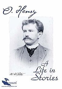 Watch O. Henry a Life in Stories
