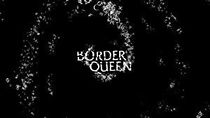 Watch Border Queen