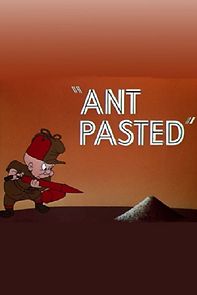 Watch Ant Pasted
