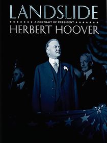 Watch Landslide: A Portrait of President Herbert Hoover