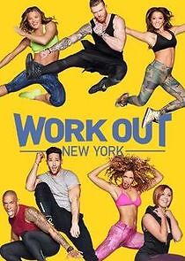 Watch Work Out New York