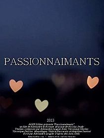 Watch Passionnaimants