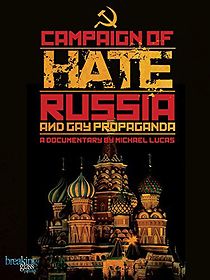 Watch Campaign of Hate: Russia and Gay Propaganda