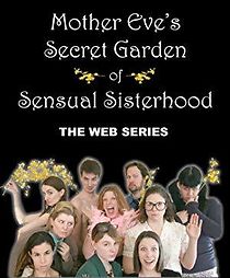 Watch Mother Eve's Secret Garden of Sensual Sisterhood