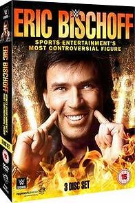 Watch Eric Bischoff: Sports Entertainment's Most Controversial Figure