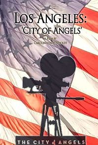 Watch Los Angeles: 'City of Angels' - Aerial Documentary