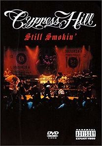 Watch Cypress Hill: Still Smokin'