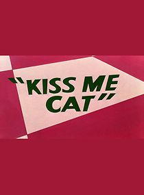 Watch Kiss Me Cat (Short 1953)