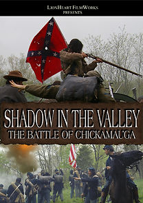 Watch Shadow in the Valley: The Battle of Chickamauga