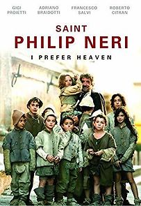 Watch Saint Philip Neri: I Prefer Heaven