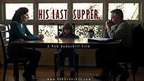 Watch His Last Supper