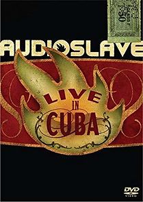 Watch Audioslave: Live in Cuba