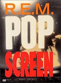 Watch R.E.M.: Pop Screen