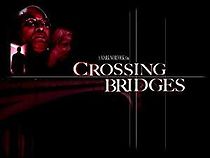 Watch Crossing Bridges