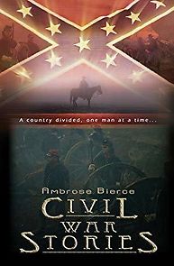 Watch Ambrose Bierce: Civil War Stories
