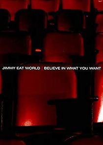 Watch Jimmy Eat World: Believe in What You Want