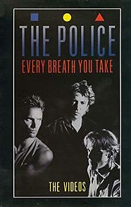 Watch The Police: Every Breath You Take - The Videos