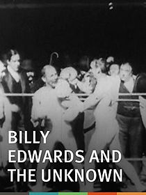Watch Billy Edwards and the Unknown