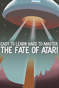 Watch Easy to Learn, Hard to Master: The Fate of Atari