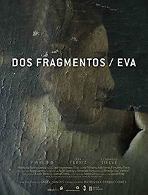 Watch Dos fragmentos/Eva