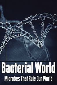 Watch Bacterial World