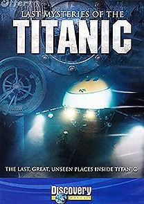 Watch Last Mysteries of the Titanic