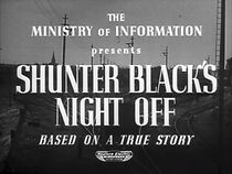 Watch Shunter Black's Night Off (Short 1941)