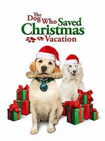 Watch The Dog Who Saved Christmas Vacation
