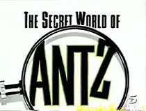 Watch The Secret World of 'Antz'