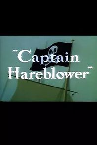 Watch Captain Hareblower (Short 1954)