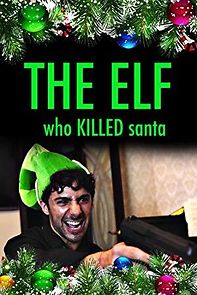 Watch The Elf Who Killed Santa