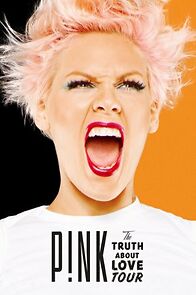 Watch P!Nk: The Truth About Love Tour - Live from Melbourne