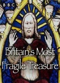 Watch Britain's Most Fragile Treasure