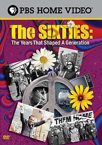 Watch The Sixties: The Years That Shaped a Generation