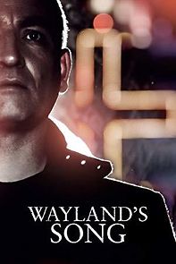 Watch Wayland's Song
