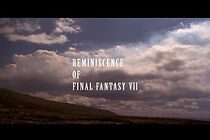Watch Reminiscence of Final Fantasy VII