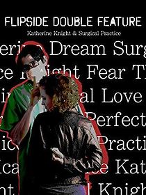 Watch Flipside Double Feature: Katherine Knight & Surgical Practice