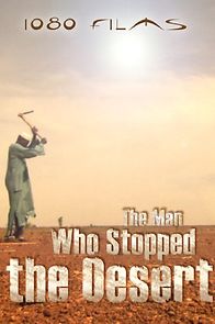 Watch The Man Who Stopped the Desert
