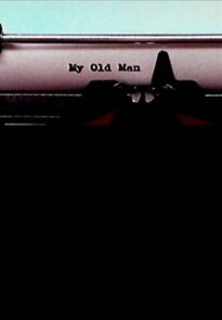 Watch My Old Man (Short 2004)